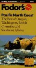 Image for Pacific North Coast : The Best of Oregon, Washington, British Columbia, Sou theast Alaska (Fodor's Gold Guides.....)