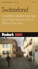 Image for Fodor's Switzerland 2001 : Completely Updated Every Year, Smart Travel Tips from A to Z, Pull-Out Color Map (Fodor's Switzerland