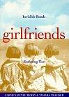 Image for Girlfriends: Invisible Bonds, Enduring Ties