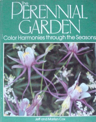 Image for The perennial garden: Color harmonies through the seasons