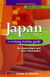 Image for Japan: a Working Holiday Guide for Australians and New Zealanders