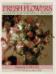 Image for FLOWERS: An inspirational and practical guide to choosing and arranging fre sh flowers