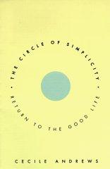 Image for The Circle of Simplicity: Return to the Good Life