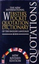 Image for The new international Webster's pocket quotation dictionary of the English language