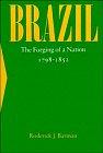 Image for Brazil: The Forging of a Nation, 1798-1852 [ILLUSTRATED]