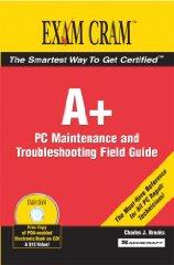 Image for A+ Certification Exam Cram 2 PC Maintenance and Troubleshooting Field Guide