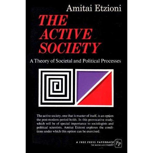 Image for The Active Society: a Theory of Societal and Political Processes