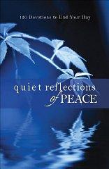 Image for Quiet Reflections of Peace: 120 Devotions to End Your Day