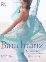 Image for Bauchtanz: Der sanfte Weg zu einem besseren Körpergefühl