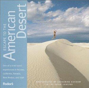 Image for Fodor's Escape to the American Desert, 1st Edition: The Definitive Collecti on of One-of-a-Kind Travel Experiences (Fodor's Escap