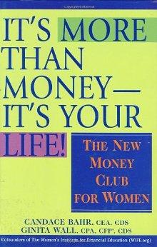Image for It's More Than Money-It's Your Life! : The New Money Club for Women
