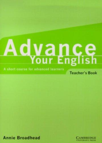 Image for Advance your English Teacher's book: A short course for advanced learners