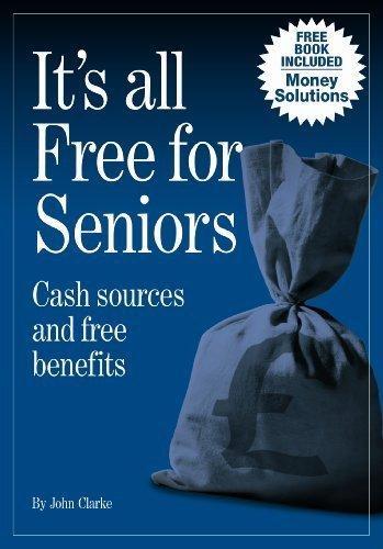 Image for It's All Free for Seniors: Cash Sources and Free Benefits