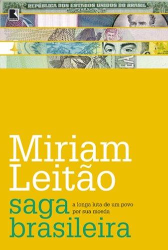 Image for A Saga Brasileira: A Longa Luta De Um Povo Por Sua Moeda