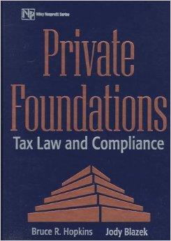 Image for Private Foundations: Tax Law and Compliance (Wiley Nonprofit Law, Finance, and Management)