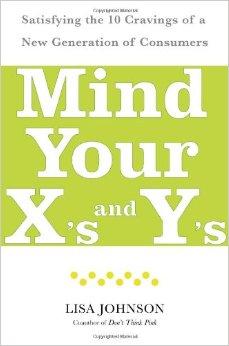 Image for Mind Your X's and Y's: Satisfying the 10 Cravings of a New Generation of Co nsumers