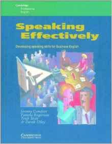 Image for Speaking Effectively: Developing Speaking Skills for Business English (Camb ridge Professional English)