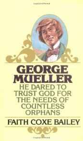 Image for George Mueller: He Dared to Trust God for the Needs of Countless Orphans
