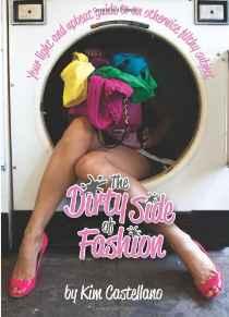 Image for The Dirty Side of Fashion: Interactive Book of Wardrobe-saving Tips, Sticke rs, and Products