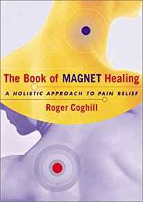 Image for The Book of Magnet Healing: A Holistic Approach to Pain relief