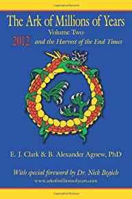 Image for The Ark of Millions of Years Volume Two: 2012 and the Harvest of the End Ti mes