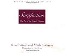 Image for Satisfaction: The Art of the Female Orgasm