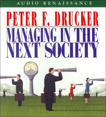 Image for Managing in the Next Society