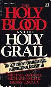 Image for The Holy Blood and the Holy Grail