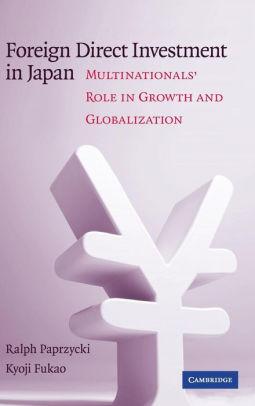 Image for Foreign Direct Investment in Japan: Multinationals' Role in Growth and Glob alization / Edition 1(No Dustjacket)