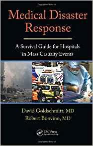 Image for Medical Disaster Response: A Survival Guide for Hospitals in Mass Casualty Events