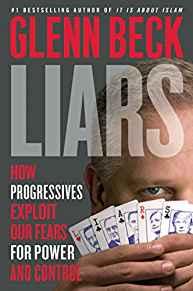Image for Liars: How Progressives Exploit Our Fears for Power and Control