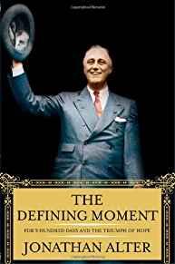 Image for The Defining Moment: FDR's Hundred Days and the Triumph of Hope
