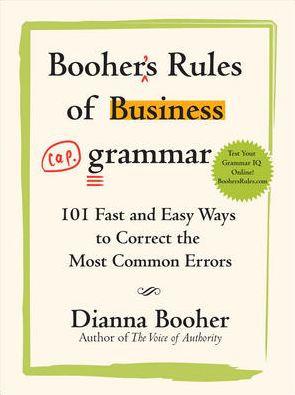 Image for Booher's Rules of Business Grammar: 101 Fast and Easy Ways to Correct the M ost Common Errors
