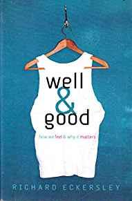 Image for Well and Good: How We Feel and Why It Matters