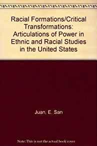 Image for Racial Formations - Critical Transformations : Articulations of Power in Et hnic and Racial Studies in the United States