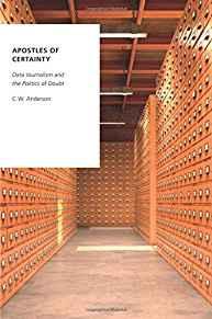 Image for Apostles of Certainty: Data Journalism and the Politics of Doubt