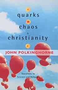 Image for Quarks, Chaos and Christianity: Questions to Science and Religion