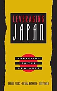 Image for Leveraging Japan: Marketing to the New Asia