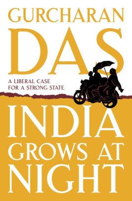 Image for India Grows At Night: A Liberal Case for A Strong State