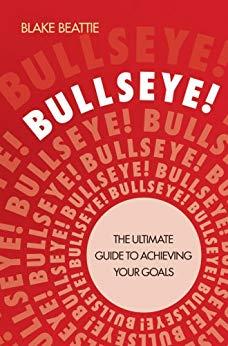 Image for Bullseye!: The Ultimate Guide to Achieving Your Goals