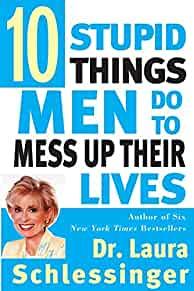 Image for Ten Stupid Things Men Do to Mess Up Their Lives