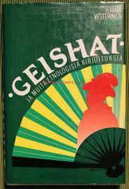 Image for Geishat, ja muita etnologisia kirjoituksia