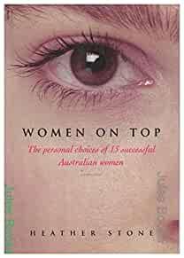 Image for Women on top : the personal choices of 13 successful Australian women