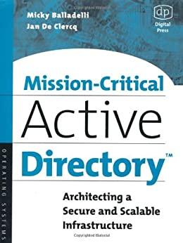Image for Mission-Critical Active Directory: Architecting a Secure and Scalable Infra structure