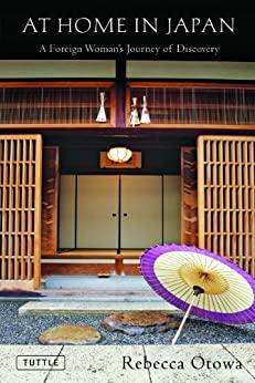 At Home in Japan: A Foreign Woman's Journey of Discovery