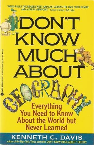 Image for Don't Know Much About Geography: Revised and Updated Edition: Everything Yo u Need to Know About the World But Never Learned, Rev