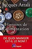 Image for Histoires de l'alimentation: De quoi manger est-il le nom ? (Documents) (Fr ench Edition)