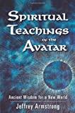 Image for Spiritual Teachings of the Avatar: Ancient Wisdom for a New World