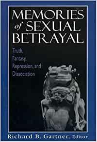 Image for Memories of Sexual Betrayal: Truth, Fantasy, Repression, and Dissociation