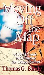 Image for Moving Off the Map: A Field Guide to Changing the Congregation